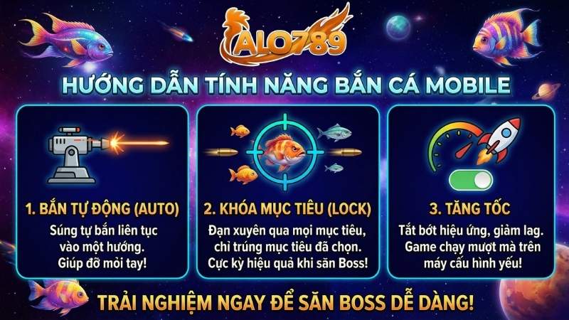 Bắn Cá Vũ Trụ – Cuộc Chiến Không Gian Săn Thưởng Đẳng Cấp Tại ALO789 Hướng dẫn sử dụng tính năng Auto bắn và Khóa mục tiêu