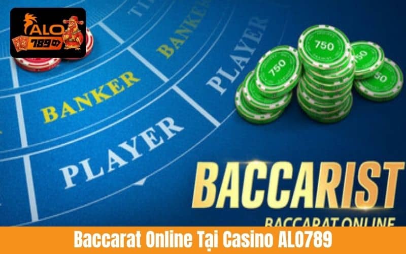 Baccarat Online là trò chơi nổi bật nhất tại Casino ALO789 Baccarat Online là trò chơi nổi bật nhất tại Casino ALO789