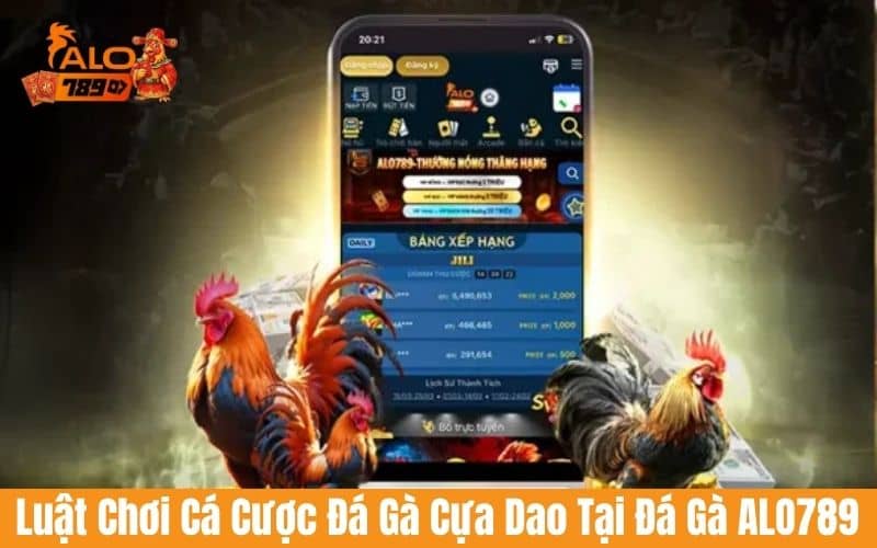 Những luật chơi cá cược đá gà cựa dao tại đá gà ALO789 Những luật chơi cá cược đá gà cựa dao tại đá gà ALO789