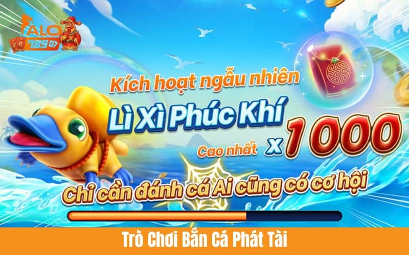 Bắn cá phát tài là trò chơi mang ý may mắn Bắn cá phát tài là trò chơi mang ý may mắn