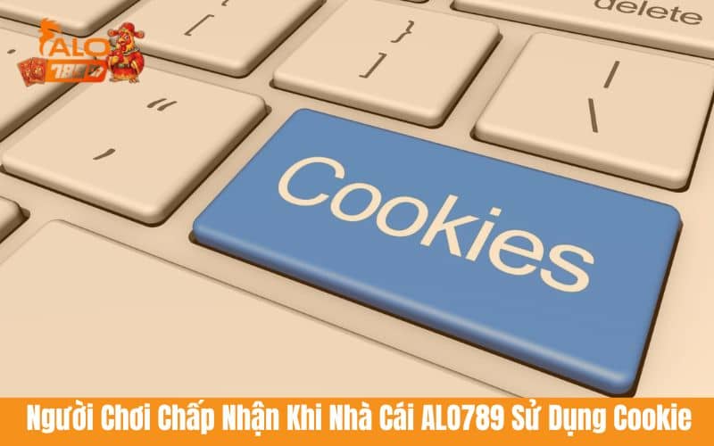 Người chơi chấp nhận khi nhà cái ALO789 sử dụng Cookie Người chơi chấp nhận khi nhà cái ALO789 sử dụng Cookie