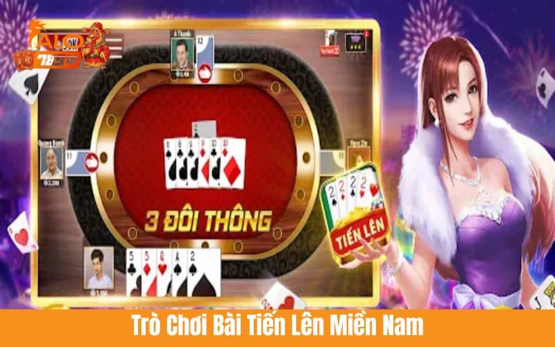 Trò chơi bài Tiến Lên Miền Nam tại game bài ALO789 Trò chơi bài Tiến Lên Miền Nam tại game bài ALO789