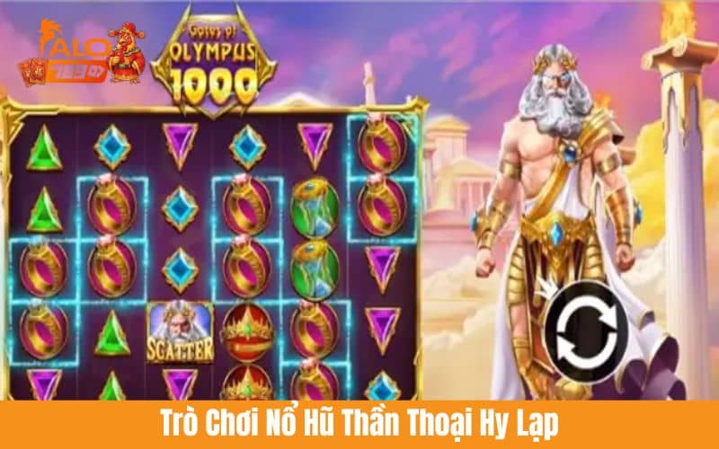 Trò chơi nổ hũ thần thoại hy lạp tại nổ hũ ALO789 Trò chơi nổ hũ thần thoại hy lạp tại nổ hũ ALO789